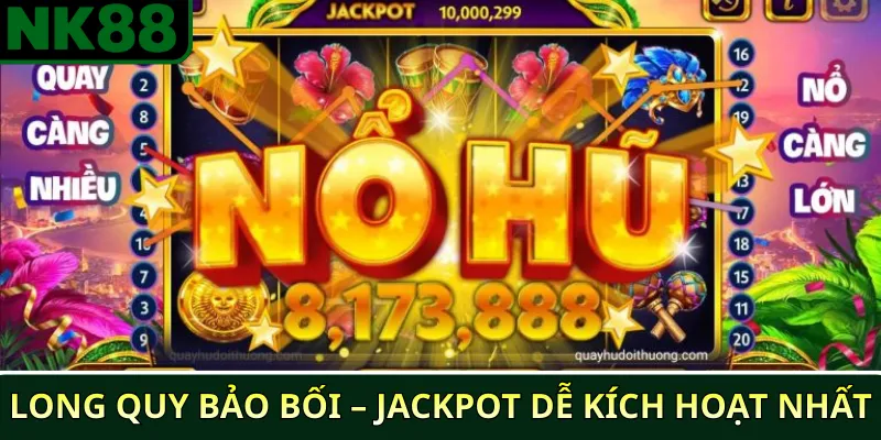 Top 10 game nổ hũ NK88 có tỷ lệ nổ cao nhất – Danh sách mới nhất 4 Long Quy Bảo Bối – Jackpot dễ kích hoạt nhất