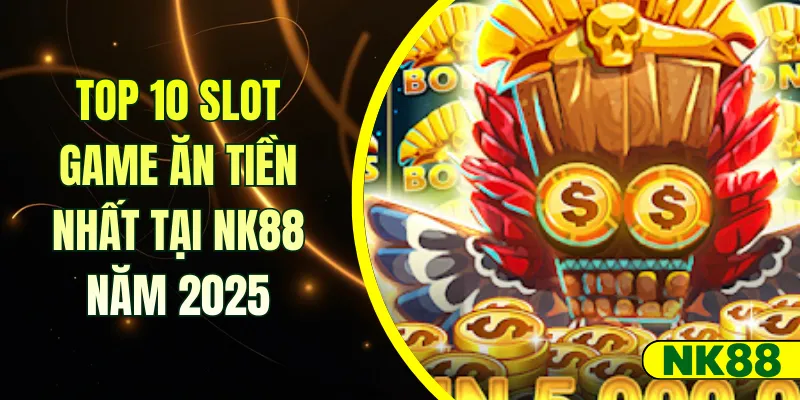 Top 10 slot game NK88